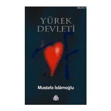 YÜREK DEVLETI - MUSTAFA İSLAMOĞLU