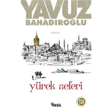 YÜREK SEFERI - YAVUZ BAHADIROĞLU