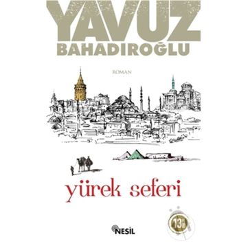 YÜREK SEFERI - YAVUZ BAHADIROĞLU