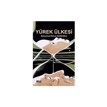 Yürek Ülkesi - Muhammed Rıdvan Sadıkoğlu