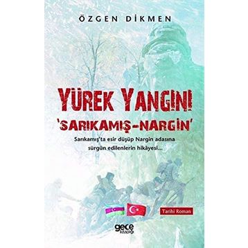 Yürek Yangını - Sarıkamış Nargin