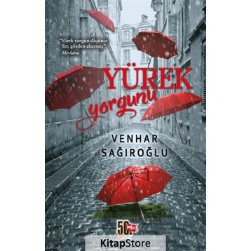 Yürek Yorgunu - Venhar Sağıroğlu