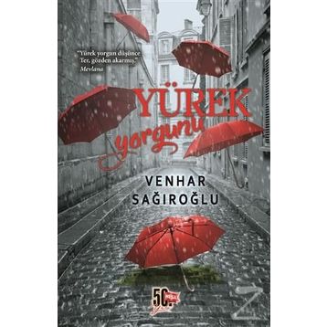 Yürek Yorgunu - Venhar Sağıroğlu