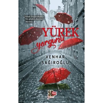 Yürek Yorgunu - Venhar Sağıroğlu