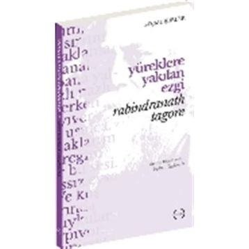 Yüreklere Yakılan Ezgi - Rabindranath Tagore