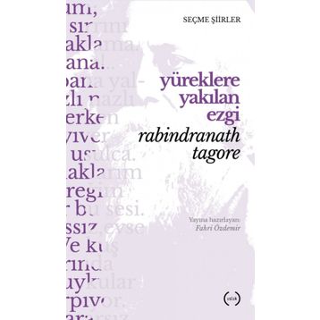 Yüreklere Yakılan Ezgi - Rabindranath Tagore