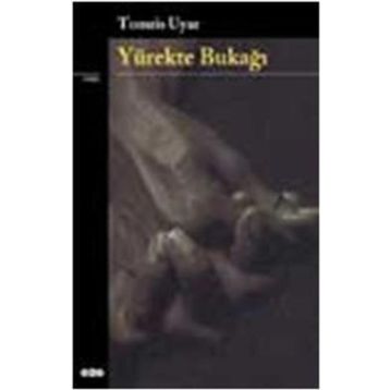 Yürekte Bukağı - Tomris Uyar