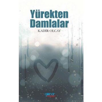 Yürekten Damlalar - Kadir Olcay