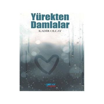 Yürekten Damlalar - Kadir Olcay