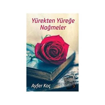 Yürekten Yüreğe Nağmeler - Ayfer Koç