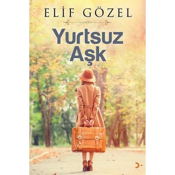 Yurtsuz Aşk - Elif Gözel