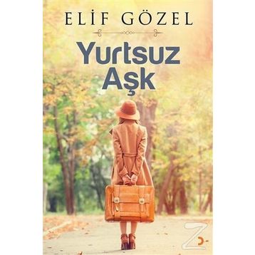 Yurtsuz Aşk - Elif Gözel