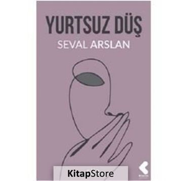 Yurtsuz Düş - Seval Arslan