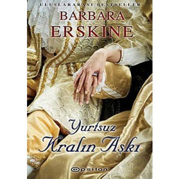 YURTSUZ KRALIN AŞKI - BARBARA ERSKINE