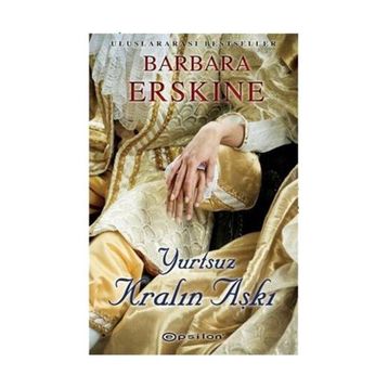 YURTSUZ KRALIN AŞKI - BARBARA ERSKINE
