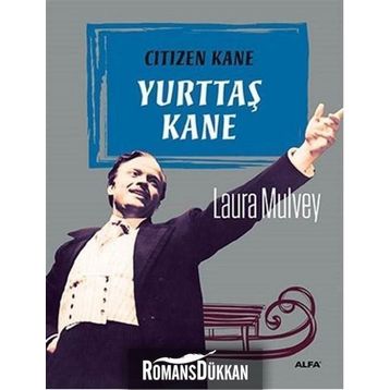 Yurttaş Kane - Laura Mulvey