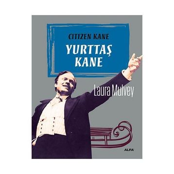 Yurttaş Kane - Laura Mulvey