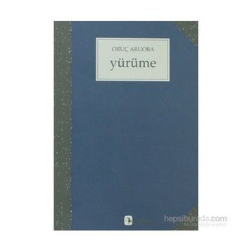 YÜRÜME - ORUÇ ARUOBA