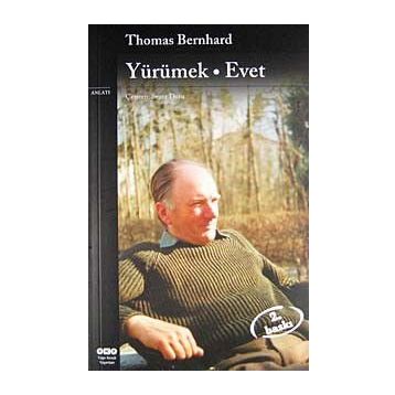 YÜRÜMEK - EVET - THOMAS BERNHARD