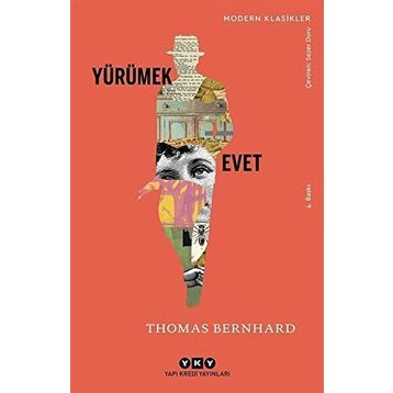 YÜRÜMEK - EVET - THOMAS BERNHARD