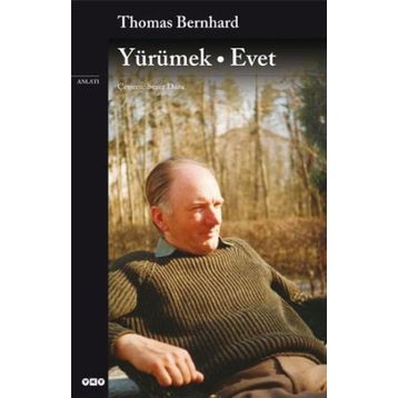 YÜRÜMEK - EVET - THOMAS BERNHARD