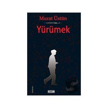 Yürümek - Murat Üstün