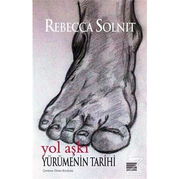 Yürümenin Tarihi - Rebecca Solnit