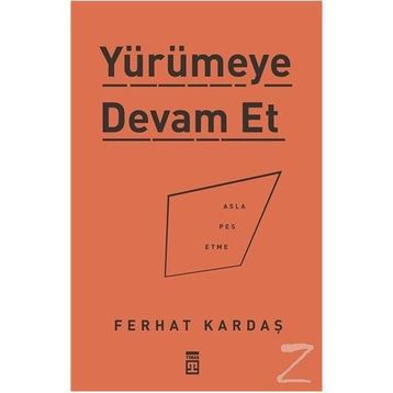 Yürümeye Devam Et - Ferhat Kardaş