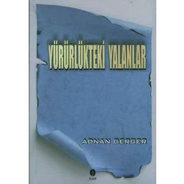Yürürlükteki Yalanlar - Adnan Gerger