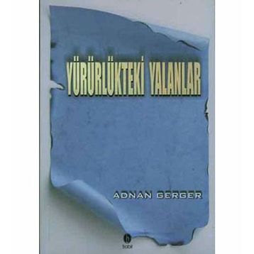 Yürürlükteki Yalanlar - Adnan Gerger