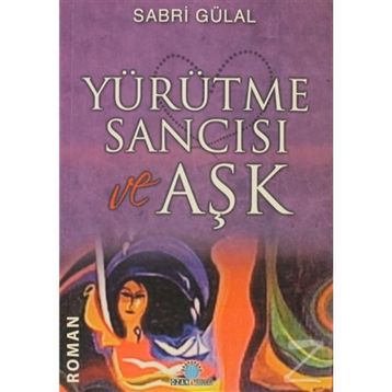 YÜRÜTME SANCISI AŞK - SABRI GÜLAL