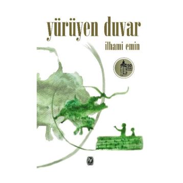Yürüyen Duvar - İlhami Emin