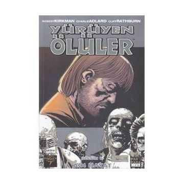 Yürüyen Ölüler Bölüm 6 Acı Hayat - Robert Kirkman