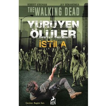 Yürüyen Ölüler İstila - Jay Bonansigna