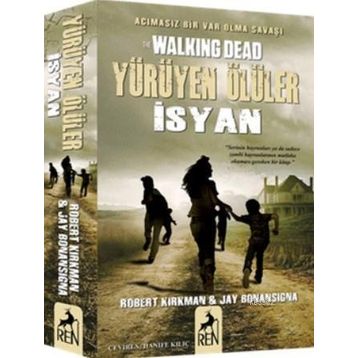 Yürüyen Ölüler İsyan - Robert Kirkman Jay Bonansigna