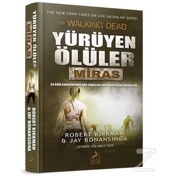 Yürüyen Ölüler Miras - Jay Bonansigna Robert Kirkman