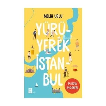 Yürüyerek İstanbul - Melih Uslu