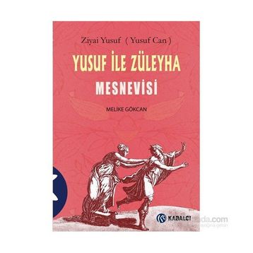 Yusuf ile Züleyha Mesnevisi - Melike Gökcan
