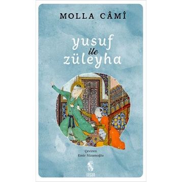 Yusuf ile Züleyha - Molla Cami