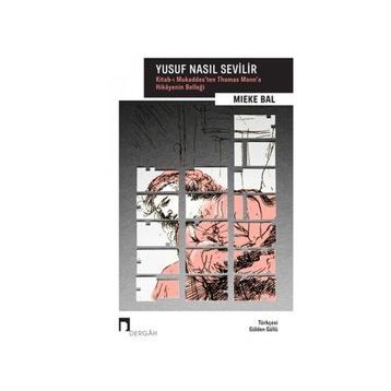 Yusuf Nasıl Sevilir - Mieke Bal