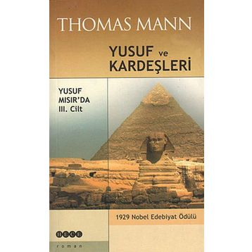 Yusuf ve Kardeşleri 3. Cilt - Yusuf Mısır’da - Thomas Mann