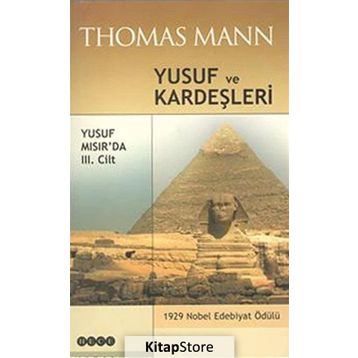 Yusuf ve Kardeşleri 3. Cilt - Yusuf Mısır’da - Thomas Mann