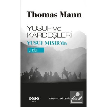 Yusuf ve Kardeşleri 3. Cilt - Yusuf Mısır’da - Thomas Mann