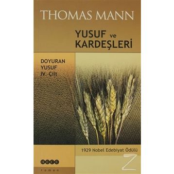Yusuf ve Kardeşleri Doyuran Yusuf 4. Cilt - Thomas Mann