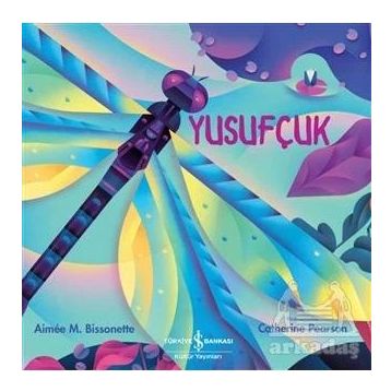 Yusufçuk - Aimee Bissonette