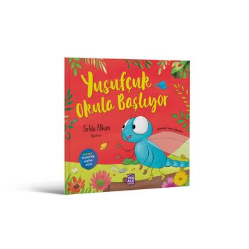 Yusufçuk Okula Başlıyor - Selda Alkan