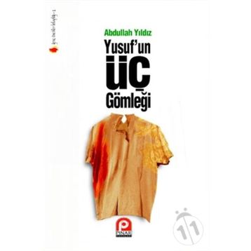 YUSUFUN ÜÇ GÖMLEĞİ - ABDULLAH YILDIZ