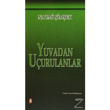 YUVADAN UÇURULANLAR - NAZMI ŞİMŞEK