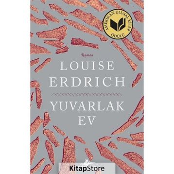 Yuvarlak Ev - Louise Erdrich