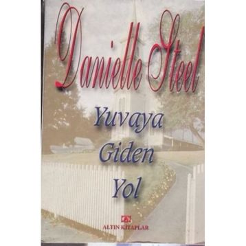 Yuvaya Giden Yol - Danielle Steel